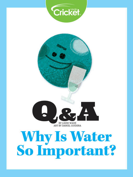 Title details for Why is Water so Important? by Lizzie Wade - Available
